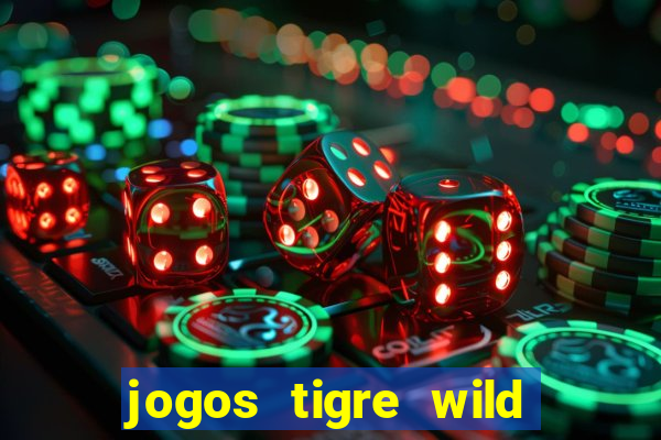 jogos tigre wild fortune tiger